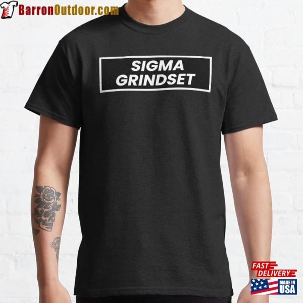 Sigma Grindset Classic T-Shirt Unisex