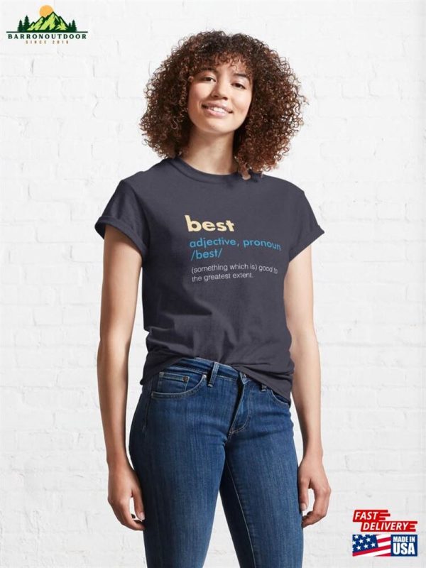 Simple Word Description Of Best From Dictionary Classic T-Shirt Sweatshirt Hoodie