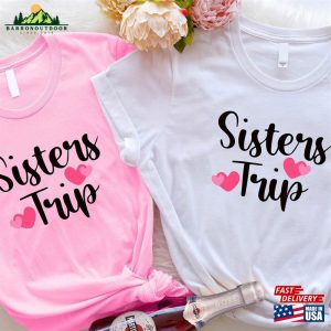 Sisters Trip 2023 Shirt Vacation Tee Vacay Mode Matching Tees Hoodie T-Shirt