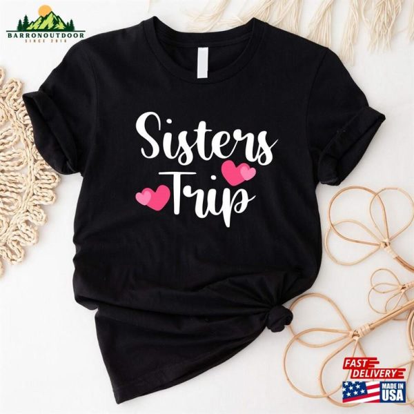 Sisters Trip 2023 Shirt Vacation Tee Vacay Mode Matching Tees Hoodie T-Shirt