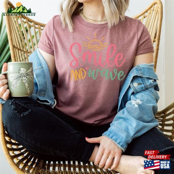 Smile And Wave T-Shirt Woman Summer Tee Man Hoodie Sweatshirt