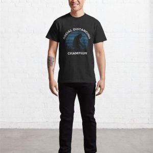 Social Distancing Champion Classic T Shirt Sweatshirt 3