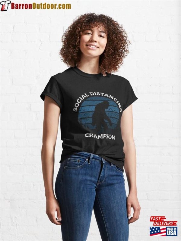 Social Distancing Champion Classic T-Shirt Sweatshirt