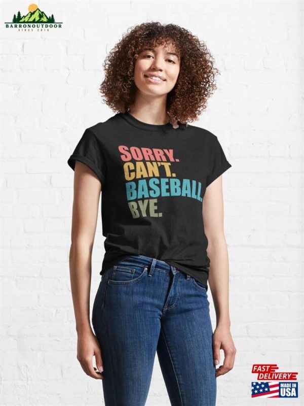 Sorry Can’t Baseball Bye Mom Retro T-Shirt Unisex