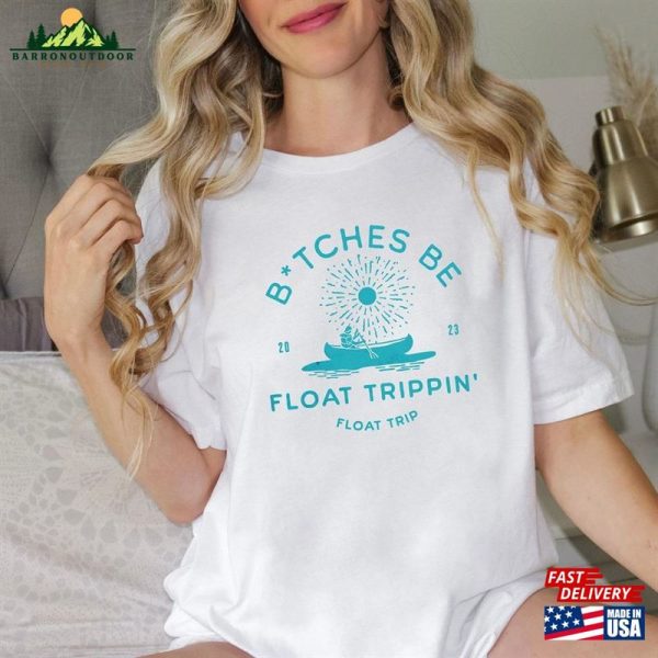 Summer Float Trip 2023 Group Funny T-Shirt Censored Bitches Be Trippin River Tee Sweatshirt Classic