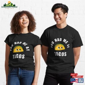 Taco You Had Me At Tacos Cinco De Mayo Mexican Food Lover Classic T-Shirt