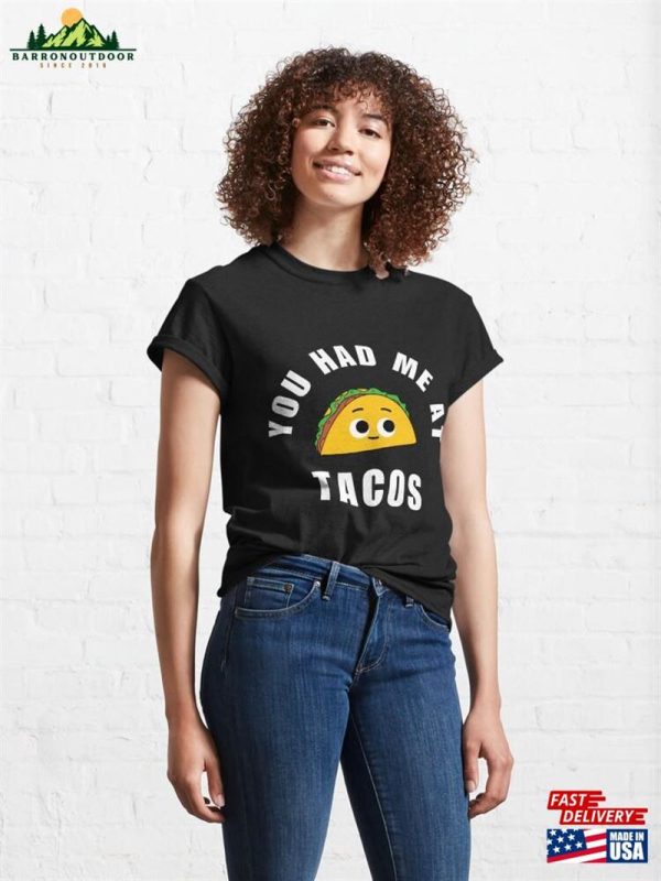 Taco You Had Me At Tacos Cinco De Mayo Mexican Food Lover Classic T-Shirt