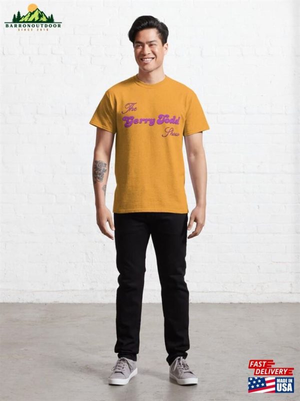 The Gerry Todd Show Classic T-Shirt Sweatshirt Unisex