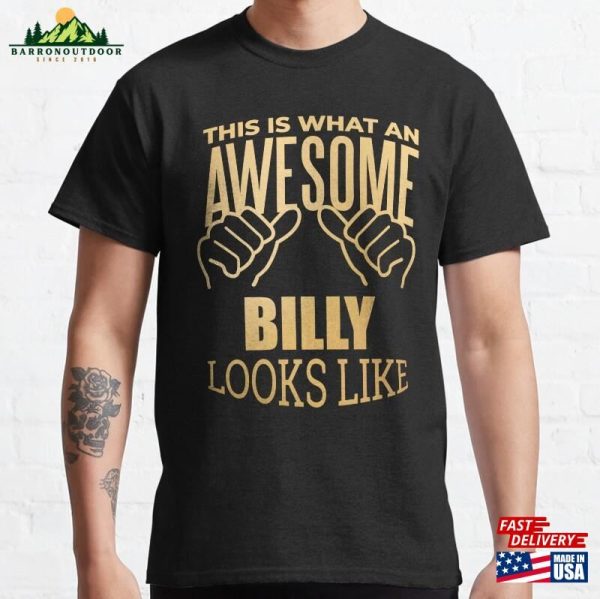 This Is What An Awesome Billy Looks Like In Gold Classic T-Shirt Sweatshirt Hoodie