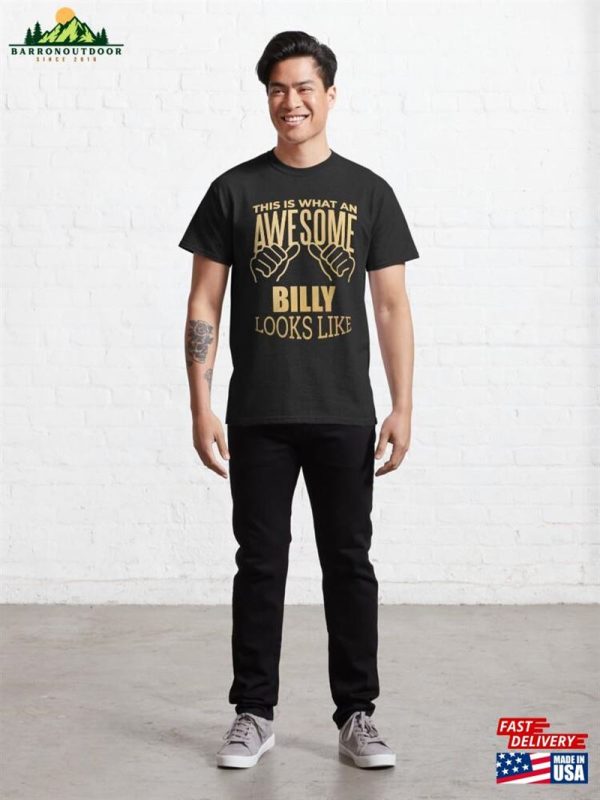 This Is What An Awesome Billy Looks Like In Gold Classic T-Shirt Sweatshirt Hoodie