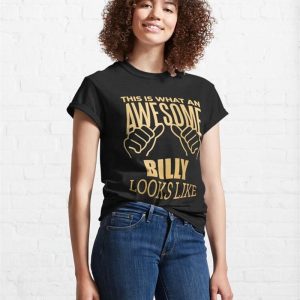 This Is What An Awesome Billy Looks Like In Gold Classic T Shirt Sweatshirt Hoodie 4