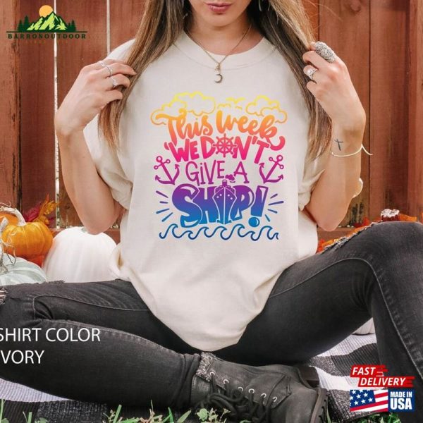 This Week We Dont Give A Ship Comfort Colors Shirt Girls Trip Women Vacation Classic Sweatshirt