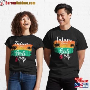 Tulum Mexico Girls Trip Classic T-Shirt Unisex