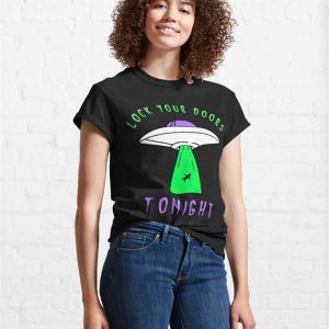 Ufo Lock Your Doors Tonight Classic T Shirt Unisex Sweatshirt 4