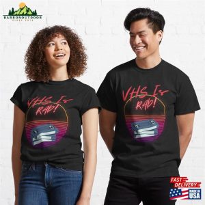 Vhs Is Rad! Classic T-Shirt Hoodie