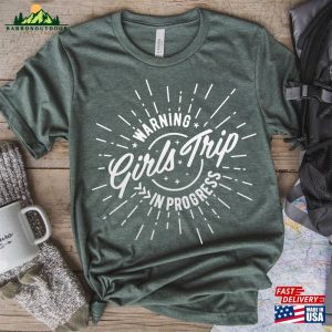 Warning Girl Trip In Progress Shirt Camping Girlfriend Hoodie Classic 4