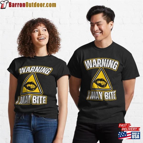 Warning I Bite Classic T-Shirt Sweatshirt