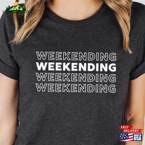 Weekending Shirt Hoodie Classic