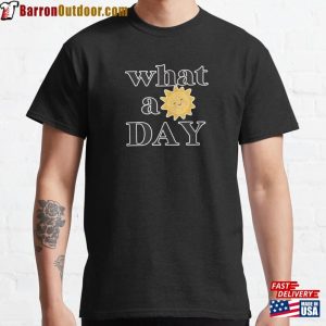 What A Lovely Sunny Day It Is Classic T-Shirt Sweatshirt