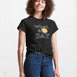 What A Lovely Sunny Day It Is Classic T Shirt Sweatshirt 4