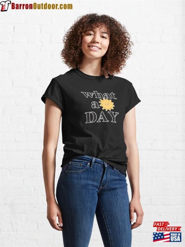 What A Lovely Sunny Day It Is Classic T-Shirt Sweatshirt