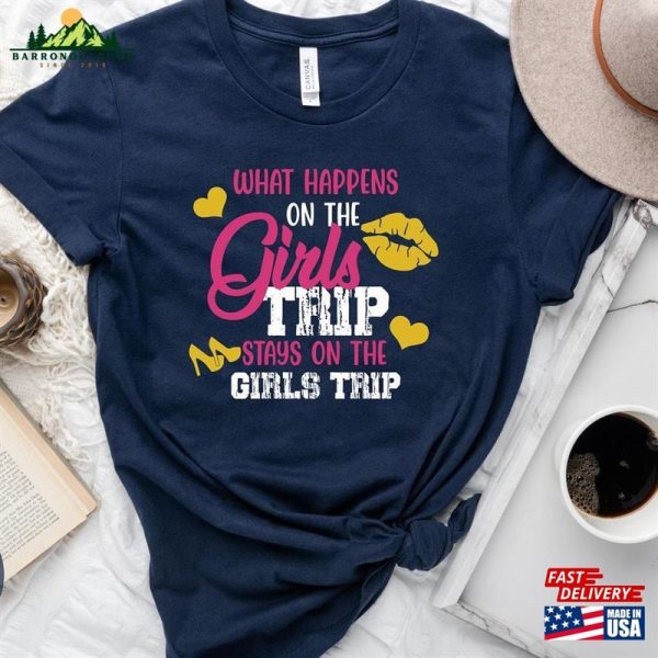 What Happens On The Girls Trip Stays T-Shirt Funny Tee Girl Cruise Shirt Unisex Hoodie