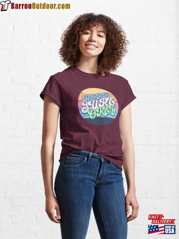 Yeah Sure Okay Classic T-Shirt Unisex