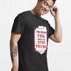 You Never Fail Overcome Failure Essential T Shirt Classic 4