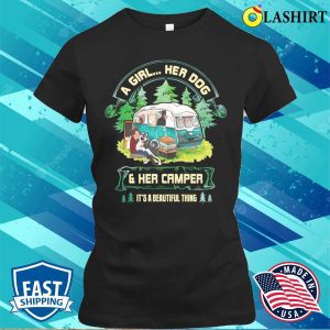 A Girl Her Dog And Her Camper Its A Beautiful Thing Camping T shirt 2