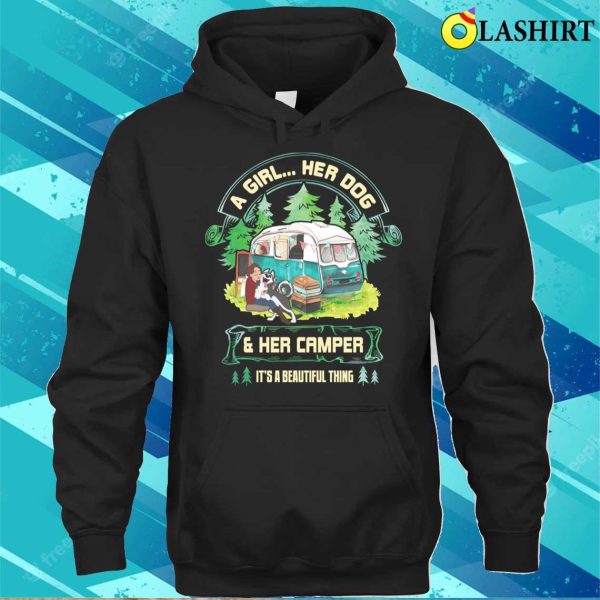 A Girl Her Dog And Her Camper It’s A Beautiful Thing Camping T-shirt