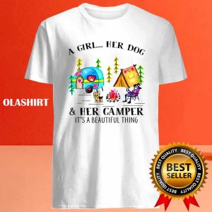 A Girl Her Dog And Her Camper Its A Beautiful Thing T shirt 4