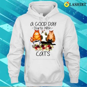 A Good Day Starts With Cats T shirt A Good Day Starts With Cats T shirt 3