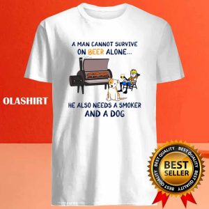 A Man Cannot Survive On Beer Alone He Also Needs A Smoker And A Dog T shirt 4