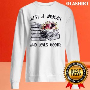 A Woman Who Loves Books Reader Reading Lover T-shirt