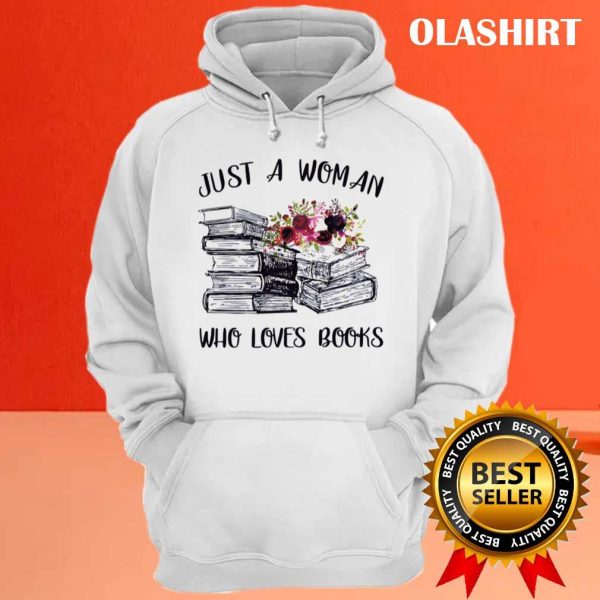 A Woman Who Loves Books Reader Reading Lover T-shirt