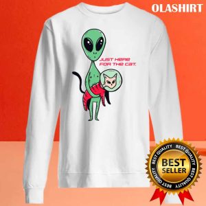 Alien Cat Lover Just Here For The Cat Shirt 2