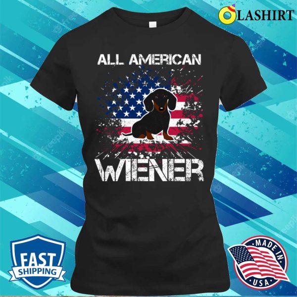 All American Wiener Dog Funny Dachshund July 4th T-shirt