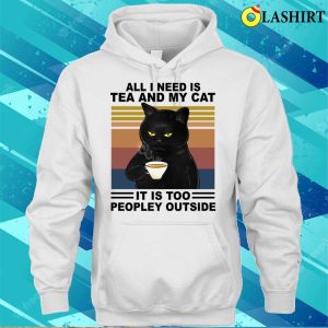 All I Need Is Tea And My Cat Funny Gift shirt Vintage Tee Escaping The Too Peopley Outside 3