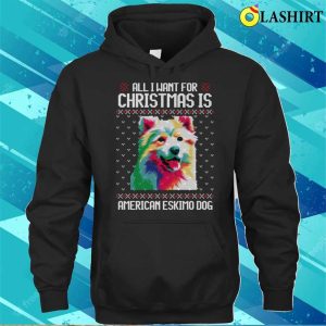 All I Want For Christmas Is American Eskimo Christmas Gift For Dog Lover T shirt 3