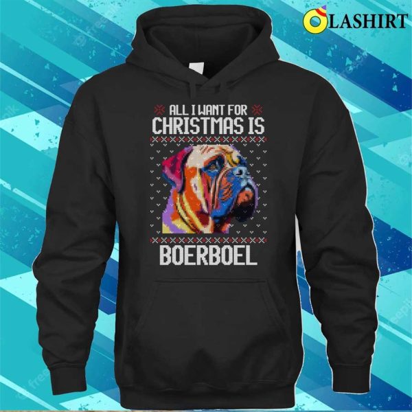 All I Want For Christmas Is Boerboel, Christmas Gift For Dog Lover T-shirt