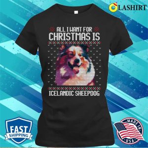 All I Want For Christmas Is Icelandic Sheepdog Christmas Gift For Dog Lover T shirt 2