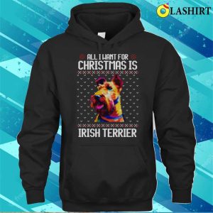 All I Want For Christmas Is Irish Terrier Christmas Gift For Dog Lover T shirt 3