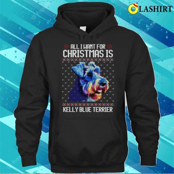 All I Want For Christmas Is Kerry Blue Terrier, Christmas Gift For Dog Lover T-shirt