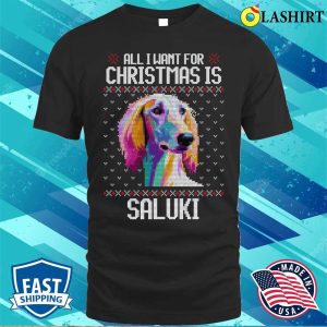 All I Want For Christmas Is Saluki Christmas Gift For Dog Lover T shirt 1