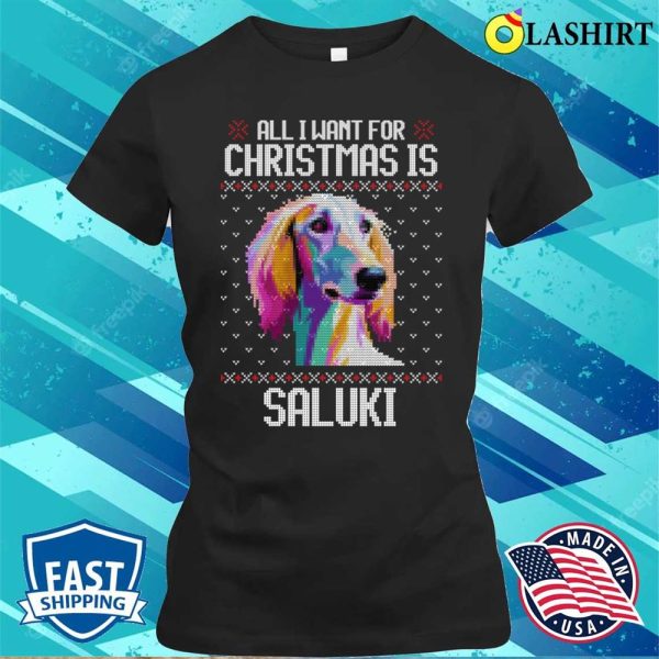 All I Want For Christmas Is Saluki, Christmas Gift For Dog Lover T-shirt