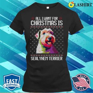 All I Want For Christmas Is Sealyham Terrier Christmas Gift For Dog Lover T shirt 2