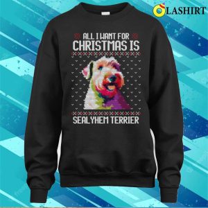 All I Want For Christmas Is Sealyham Terrier Christmas Gift For Dog Lover T shirt 4