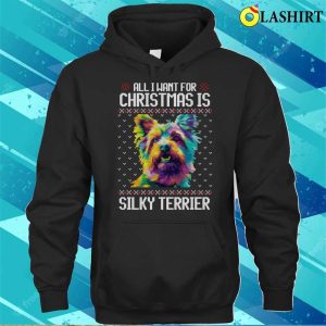 All I Want For Christmas Is Silky Terrier Christmas Gift For Dog Lover T shirt 3