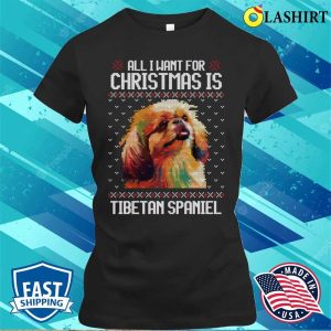 All I Want For Christmas Is Tibetan Spaniel Christmas Gift For Dog Lover T shirt 2