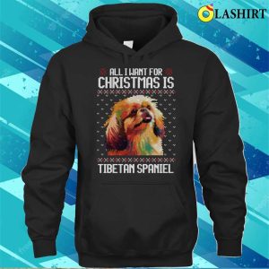 All I Want For Christmas Is Tibetan Spaniel Christmas Gift For Dog Lover T shirt 3